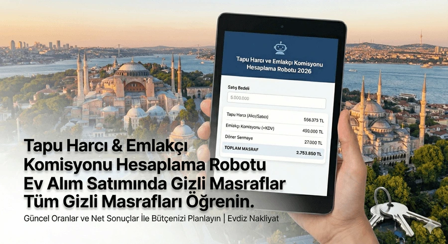 Tapu harcı ve emlakçı komisyonu hesaplama robotu ev alım satım masrafları hesapla